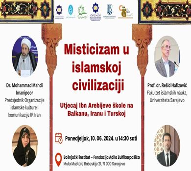 Međunarodni simpozij na temu „Misticizam u islamskoj civilizaciji – Utjecaj Ibn Arebijeve škole na Balkanu, Iranu i Turskoj